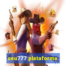 ceu777 plataforma